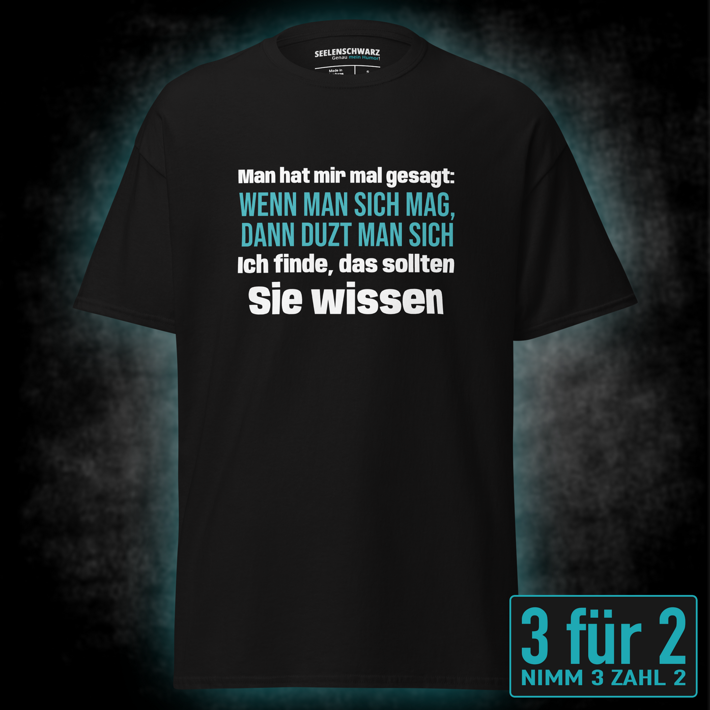 Wenn man sich mag, Unisex T-Shirt