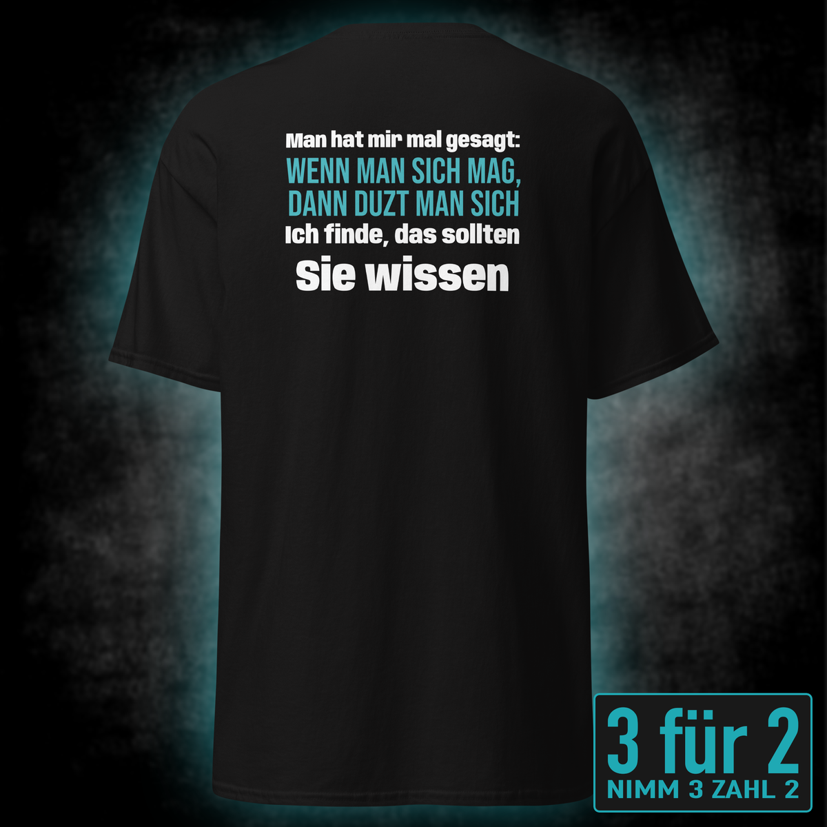 Wenn man sich mag, Unisex T-Shirt Rücken