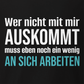 Wer nicht mit mir auskommt, Unisex T-Shirt