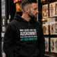 Wer nicht mit mir auskommt, Unisex Hoodie